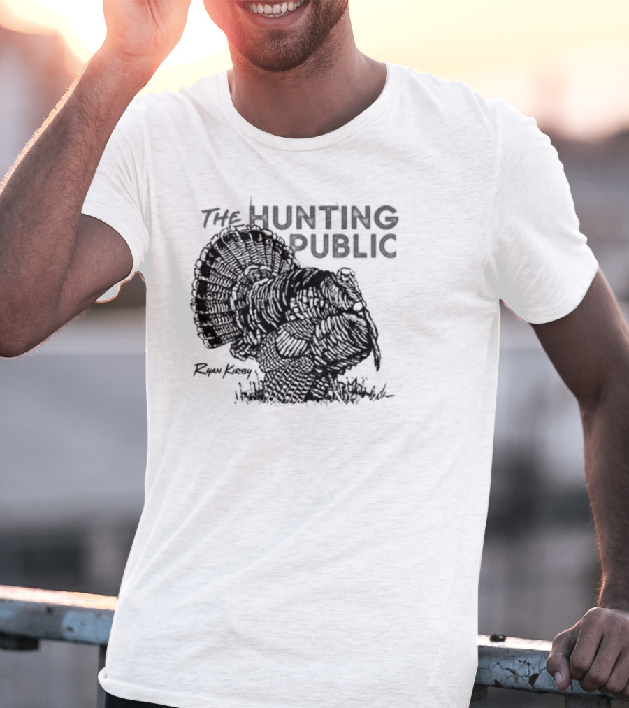 Ryan Kirby Turkey Art The Hunting Public Strutter T-Shirt