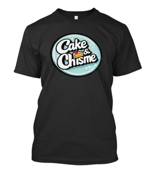 Cake And Chisme Felipe’S Creations Sticker Text With Cake Slice T-Shirt