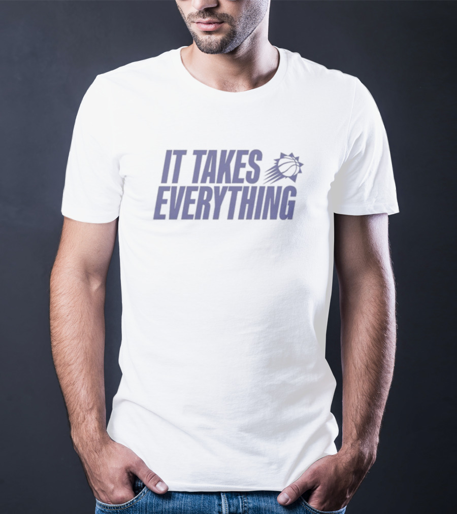 Phoenix Suns Limited It Takes Everything T-Shirt
