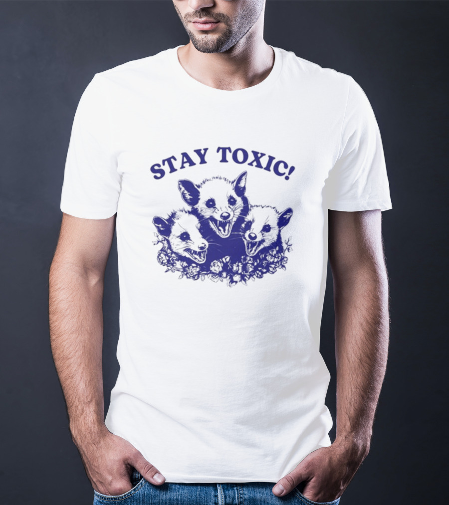 Stay Toxic Trash Panda Iswearimnothigh T-Shirt