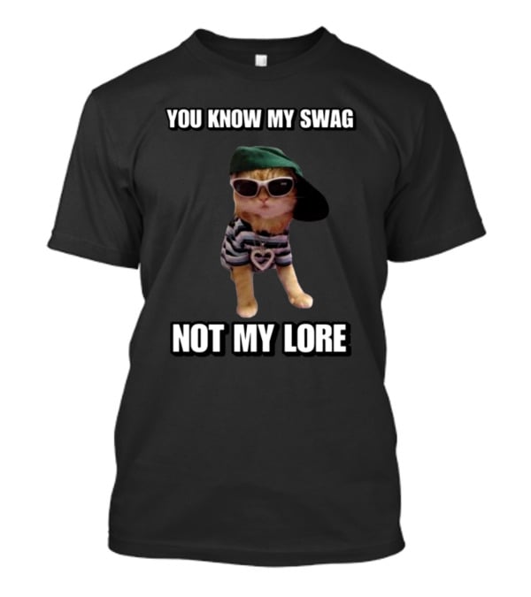 Cringeytees You Know My Swag Not My Lore Cat In Sunglasses And Striped T-Shirt