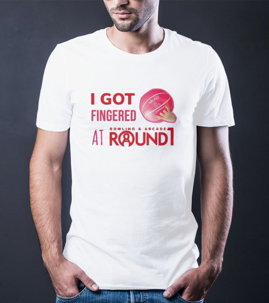 I Got Fingered Bowling And Arcade At Round1 Bowling Ball Hand T-Shirt
