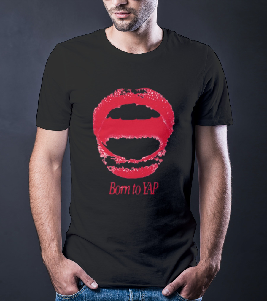 Born To Yap Red Lips T-Shirt