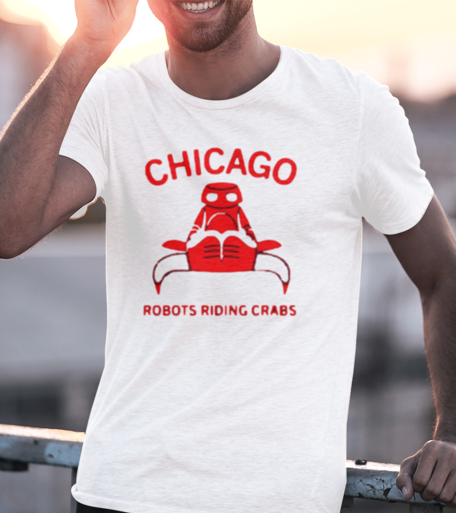 Chicago Robots Riding Crabs T-Shirt