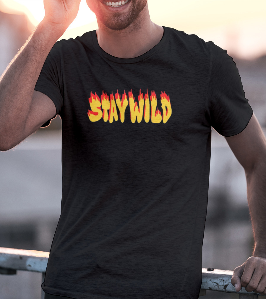 Stay Wild Flame Text With Fire Effect T-Shirt