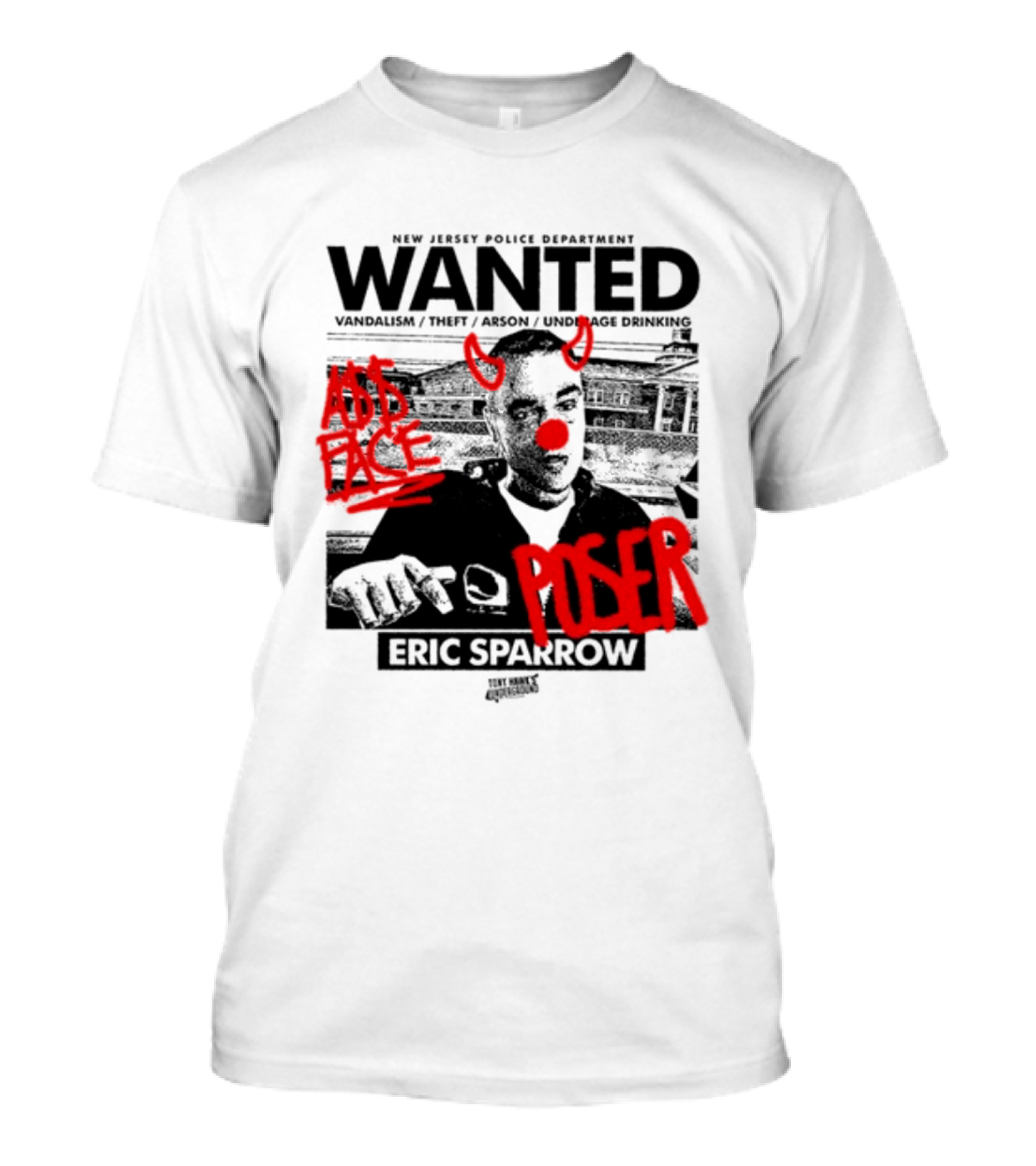 New Jersey Police Department Wanted Eric Sparrow Vandalism Theft Arson Underage Drinking Add Face Poser T-Shirt