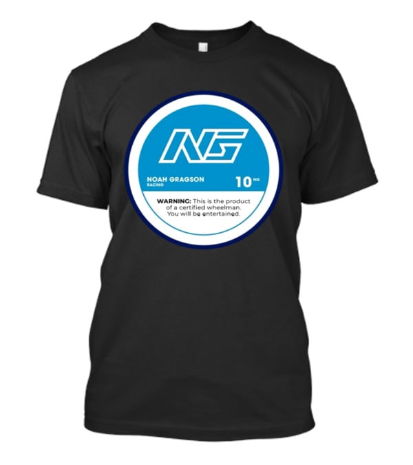 Noah Gragson Racing NG Certified Wheelman Warning You Will Be Entertained T-Shirt