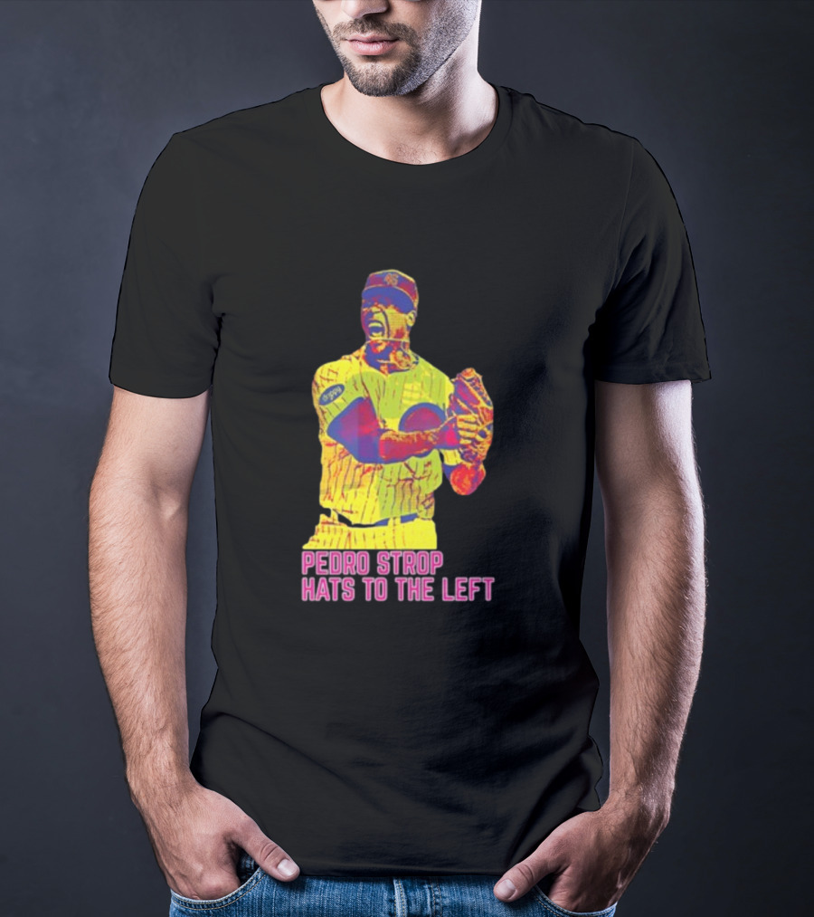 Pedro Strop Hats To The Left Colorful Baseball Player T-Shirt