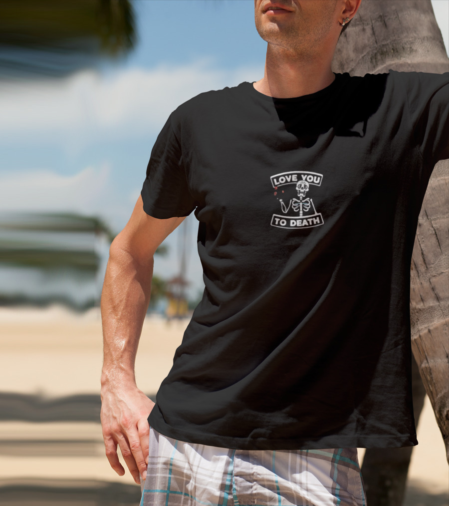 Love You To Death Skeleton Logo With Heart T-Shirt