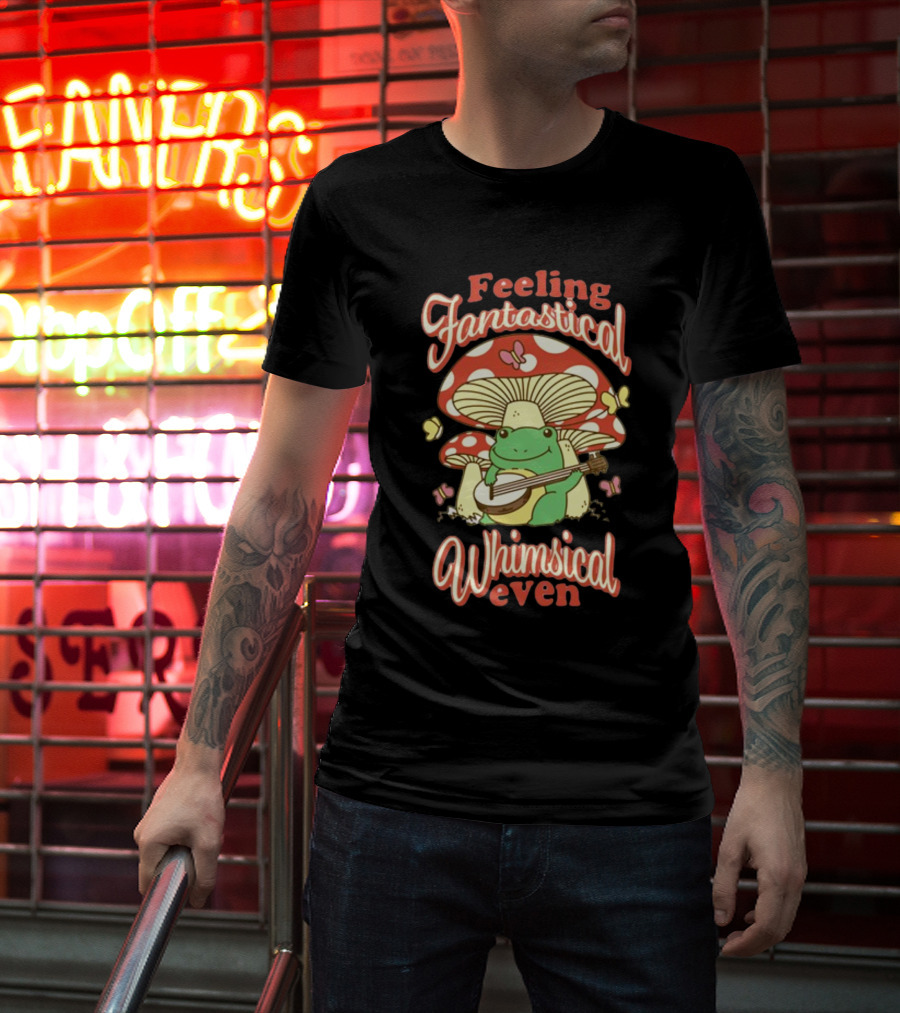 Feeling Fantastical Whimsical Even Frog Playing Banjo Under Mushroom With Butterflies T-Shirt