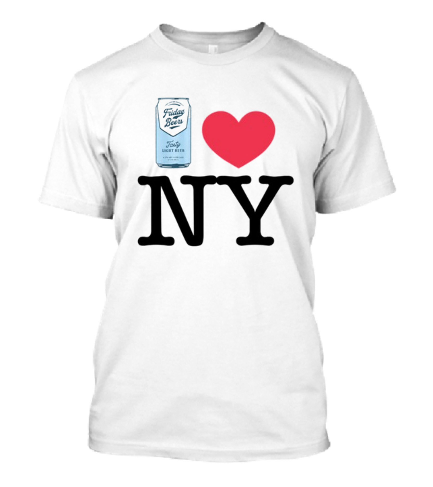 Friday Beers Tasty Light Beer I Love NY T-Shirt