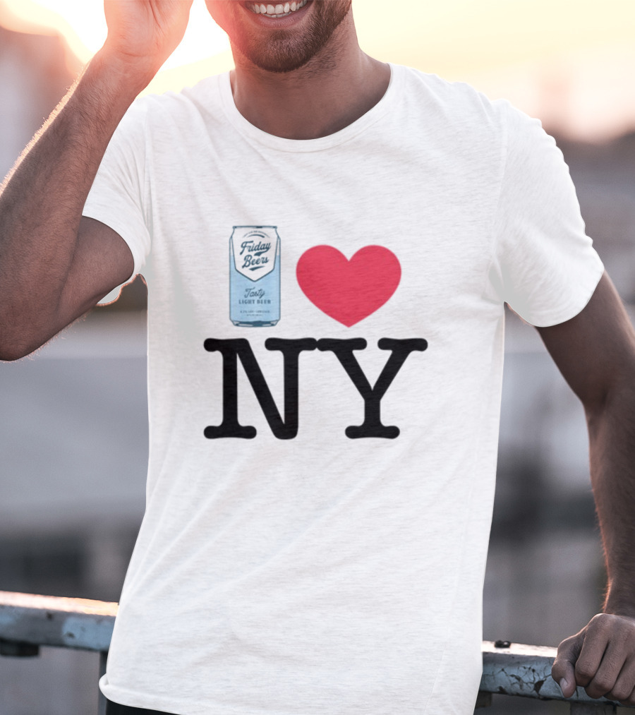 Friday Beers Tasty Light Beer I Love NY T-Shirt