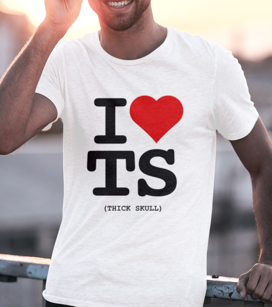 I Heart TS (Thick Skull) T-Shirt