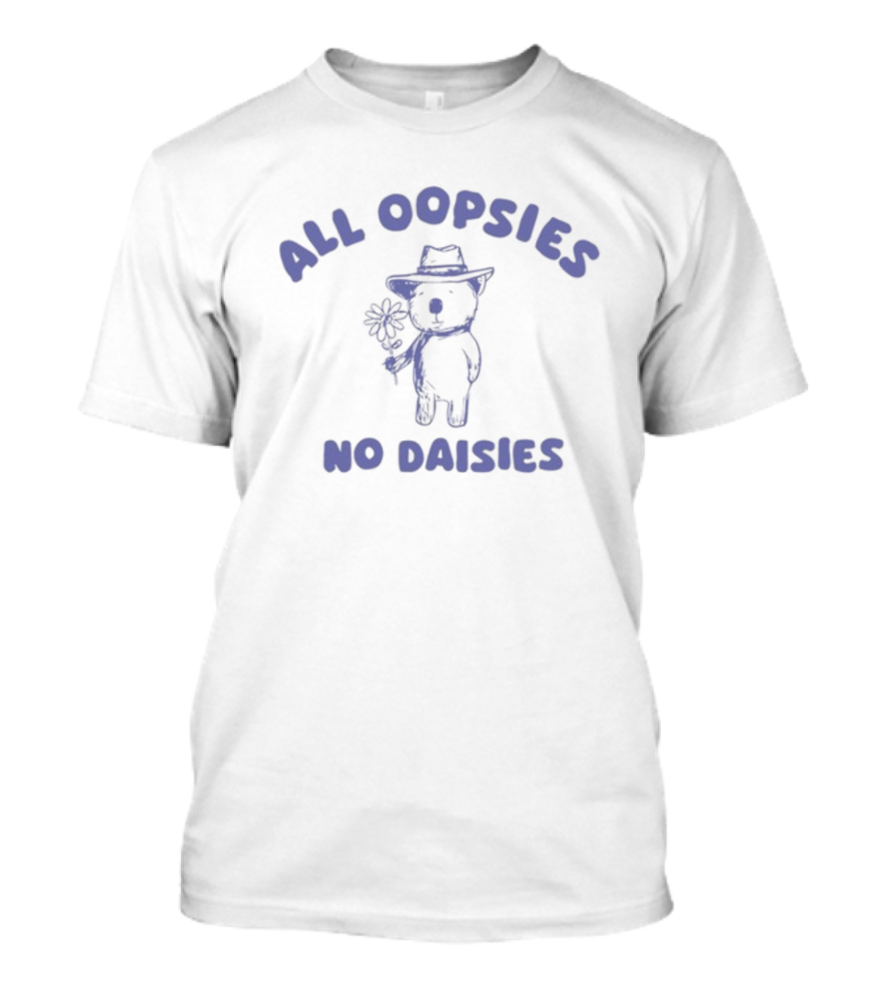 Teehee London All Oopsies No Daisies Cute Bear With Hat And Flower T-Shirt