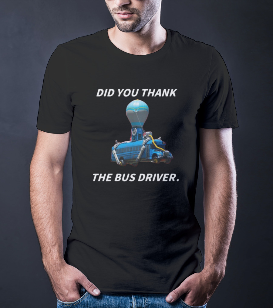 Did You Thank The Bus Driver Cringeytees Gaming Balloon Bus T-Shirt