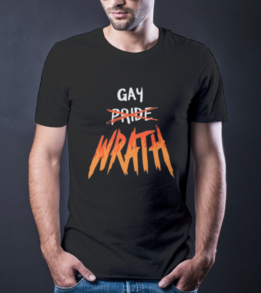 Gay Pride Wrath With Strikethrough Text And Flame Letters T-Shirt