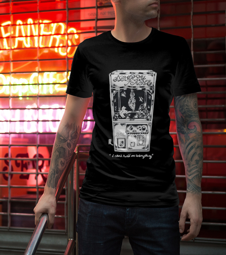 Sloppy Joes Claw Machine I Can't Hold On To Anything T-Shirt