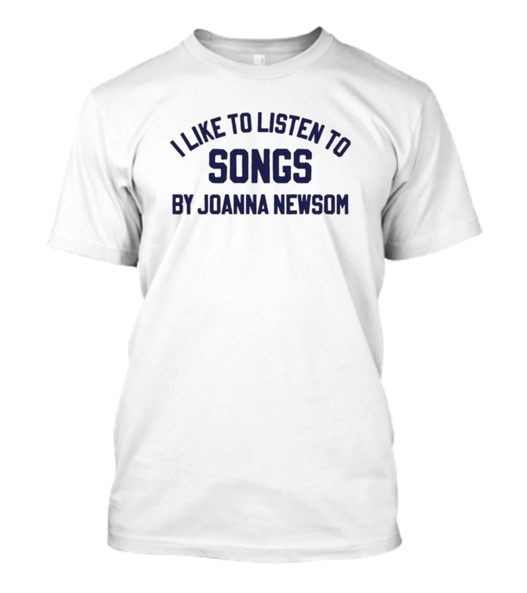 I Like To Listen To Joanna Newsom Songs T-Shirt