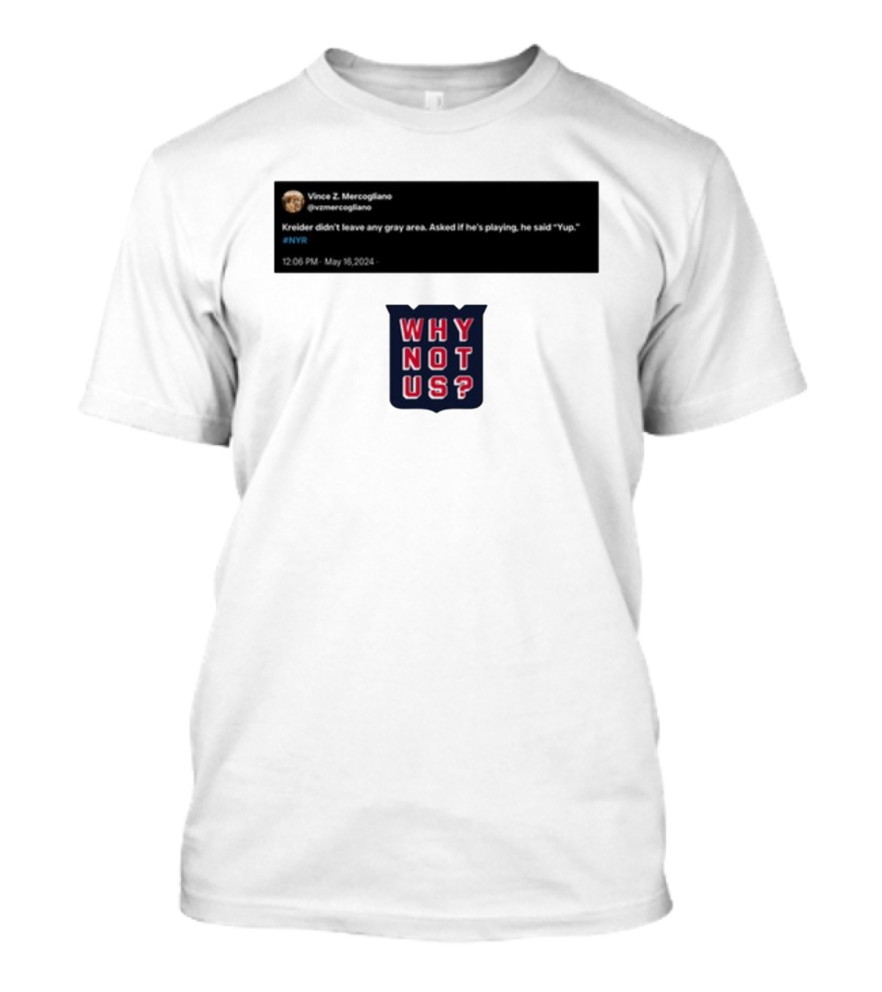 Kreider Yup Tweet Why Not Us NYR T-Shirt