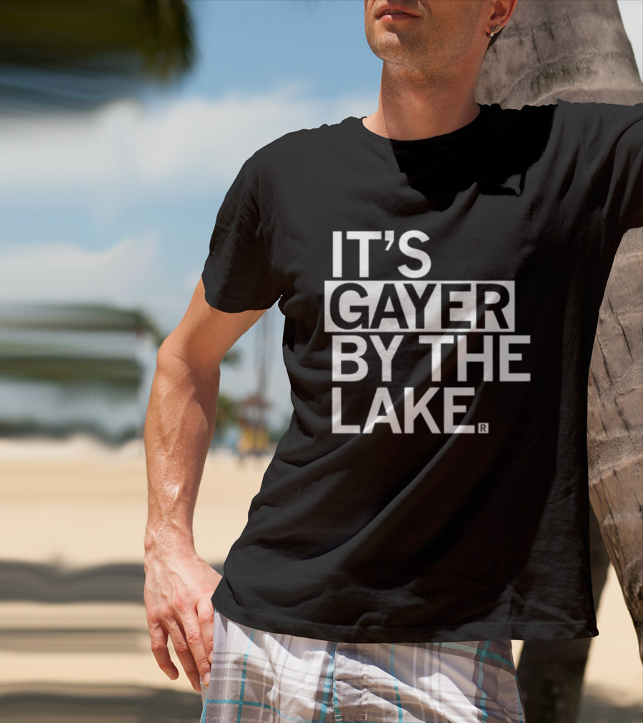 Raygunshirts It's Gayer By The Lake T-Shirt