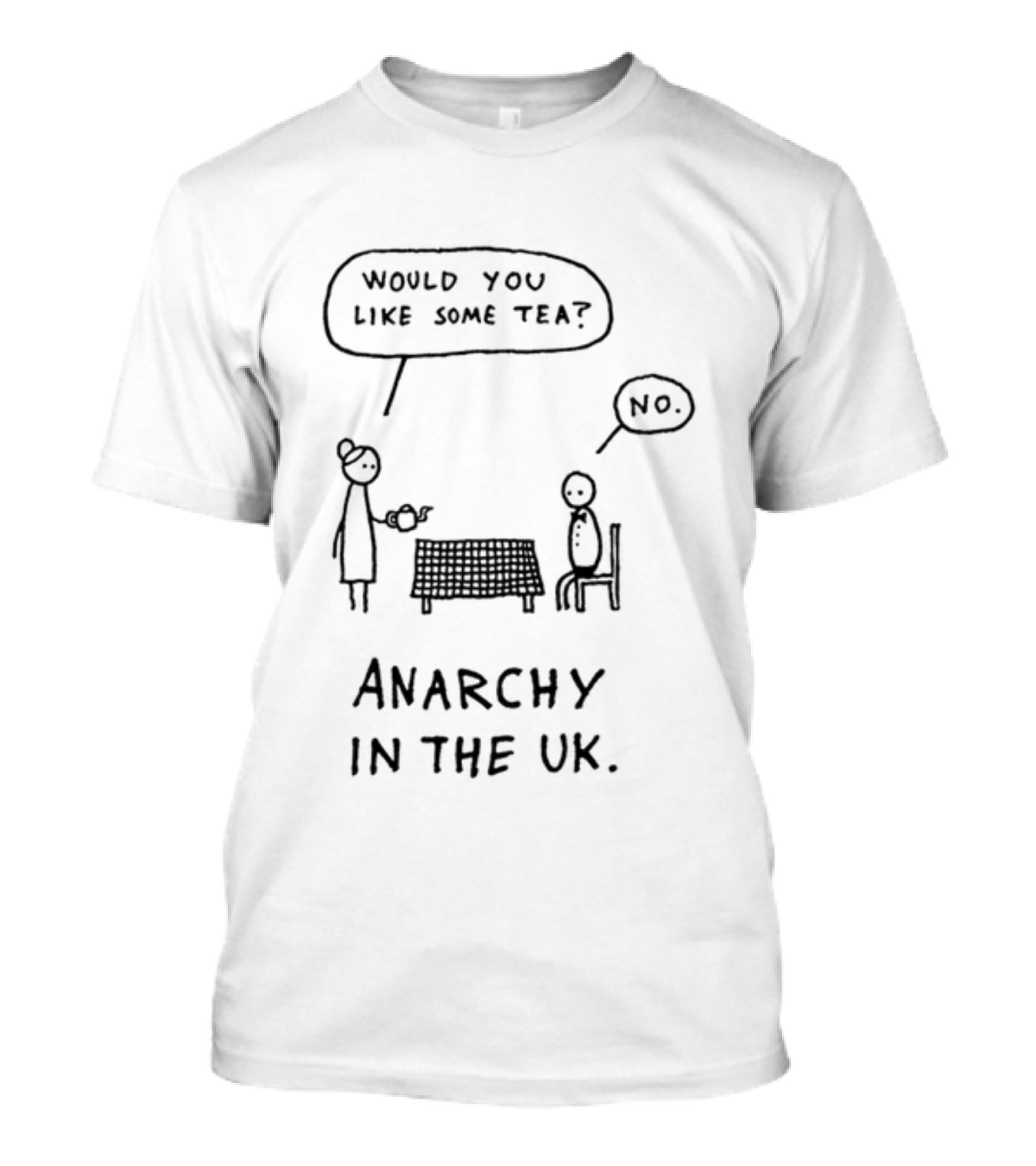 Punk And Stuff Would You Like Some Tea No Anarchy In The UK T-Shirt