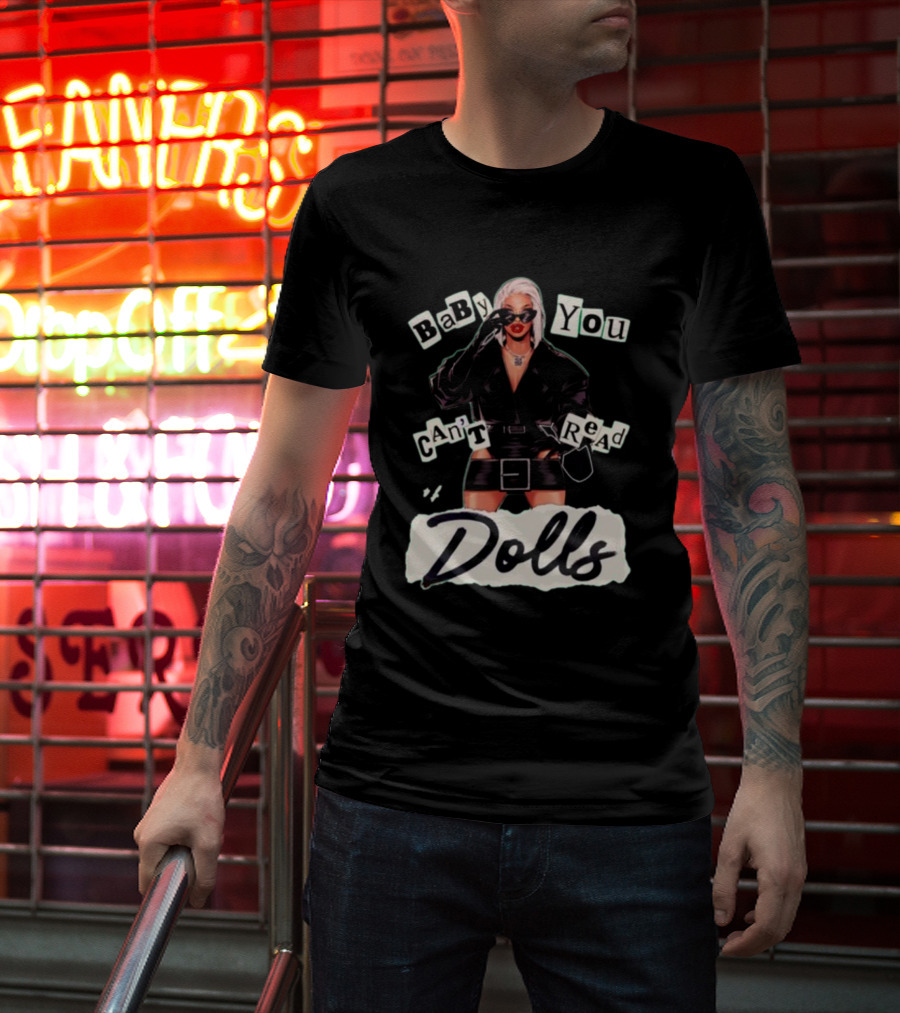 BaBy You Can't Read Dolls T-Shirt