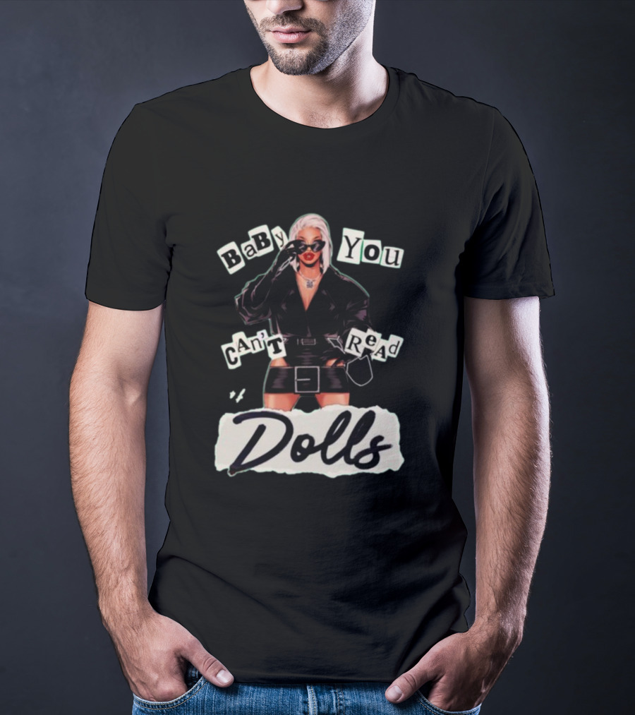 BaBy You Can't Read Dolls T-Shirt
