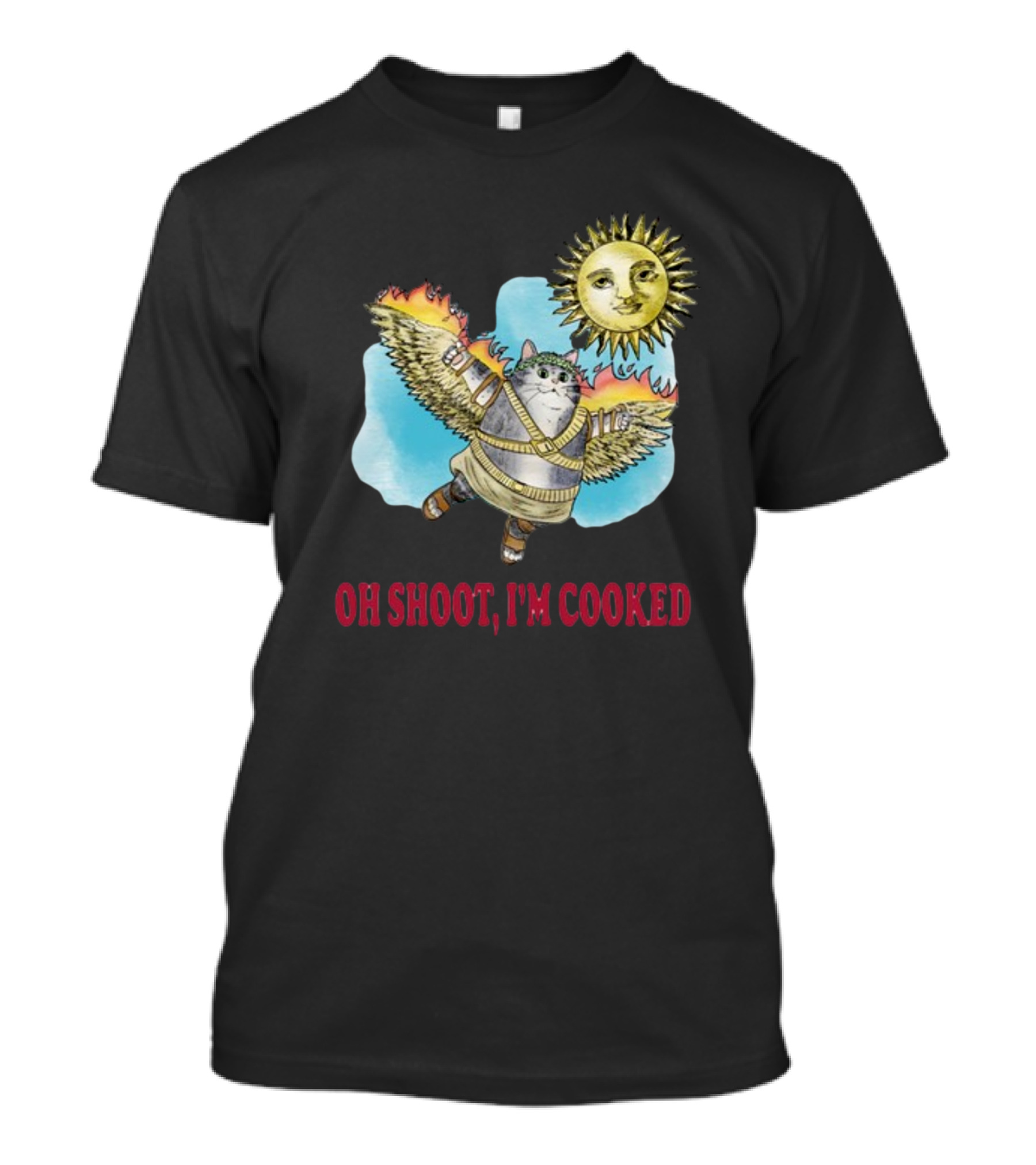 Oh Shoot I'm Cooked Flying Cat With Wings Near Sun T-Shirt