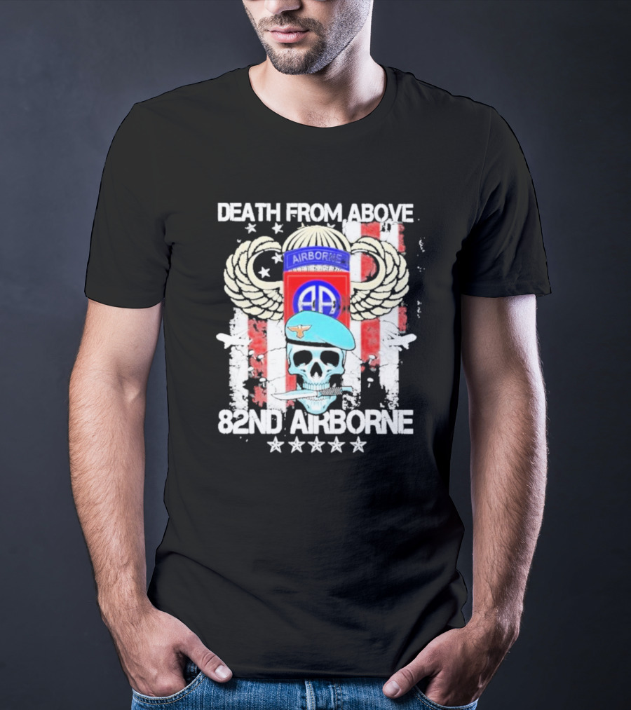 Death From Above Skull With Wings 82nd Airborne Paratrooper Badge And Stars T-Shirt