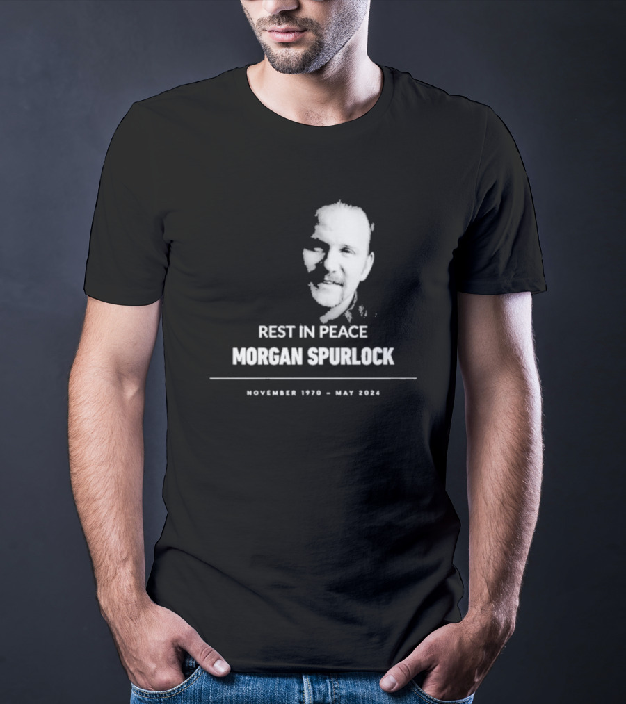 REST IN PEACE MORGAN SPURLOCK NOVEMBER 1970 - MAY T-Shirt