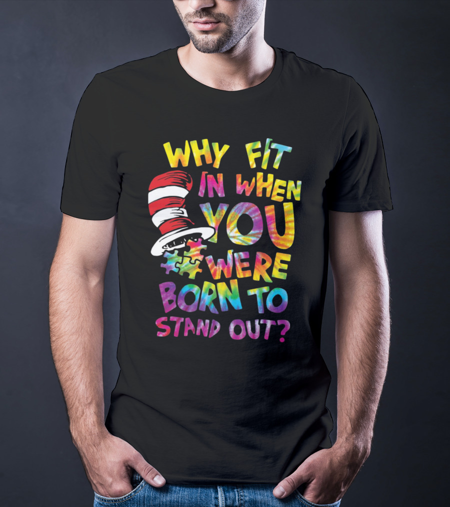 Why Fit In When You Were Born To Stand Out Cat In The Hat Puzzle Piece T-Shirt