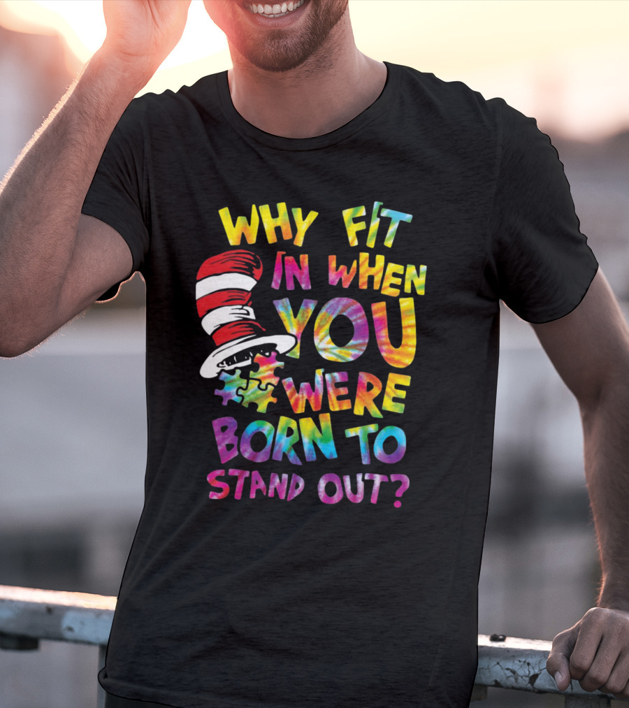 Why Fit In When You Were Born To Stand Out Cat In The Hat Puzzle Piece T-Shirt
