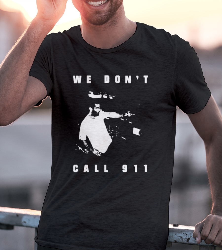 Sean Strickland We Don't Call 911 T-Shirt
