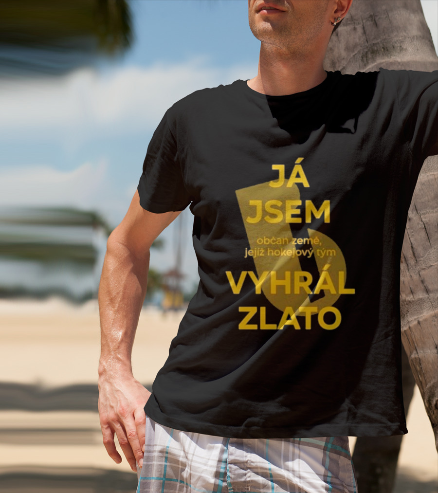 J Jsem Občan Země Jejíž Hokejový Tým Vyhrál Zlato T-Shirt