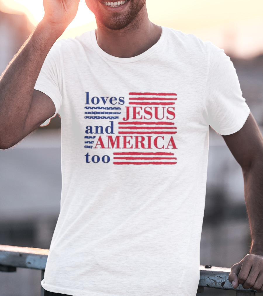 Loves Jesus And America Too Red White Blue Stripes T-Shirt