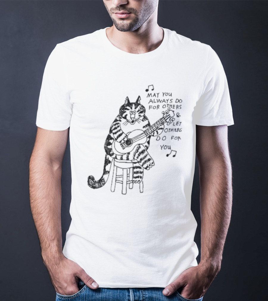 May You Always Do For Others Let Others Do For You Cat Playing Guitar T-Shirt