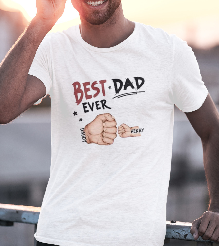 Best Dad Ever Family Personalized T-Shirt