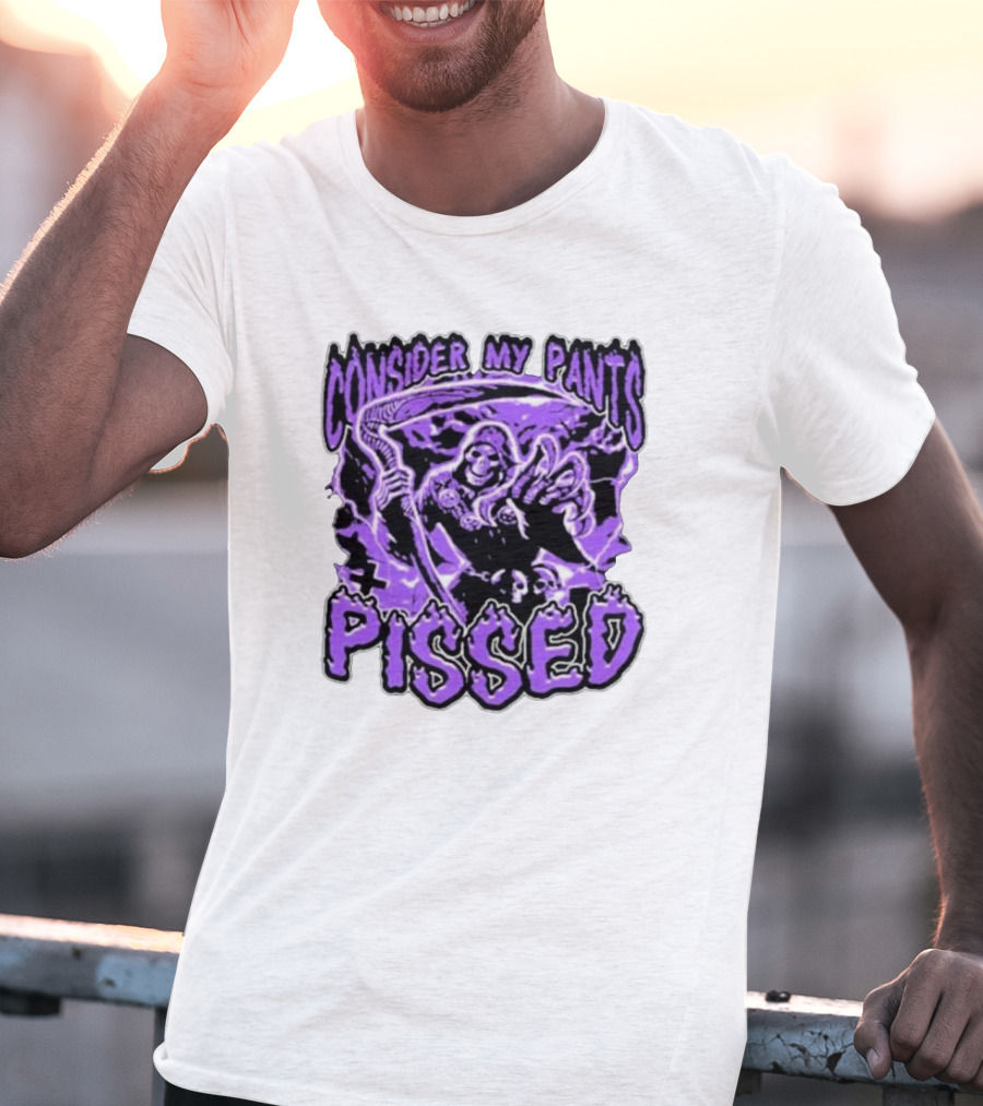 Consider My Pants Pissed Grim Reaper Halloween Horror T-Shirt