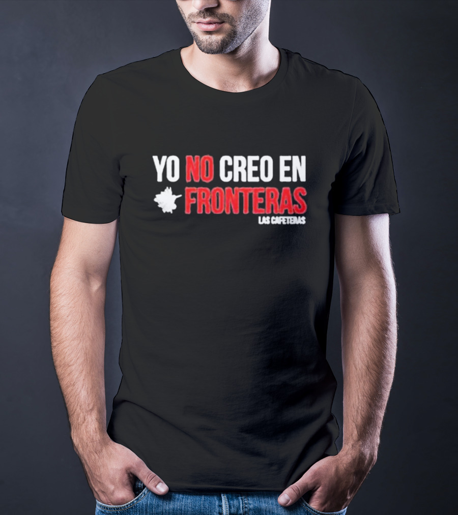 Ellison Wear Yo No Creo En Fronteras Las Cafeteras T-Shirt