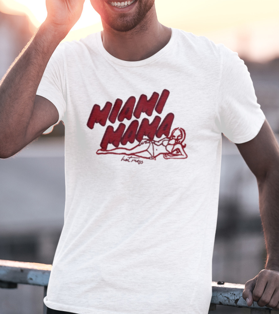 Miami Mama Mess With Alix Earle T-Shirt