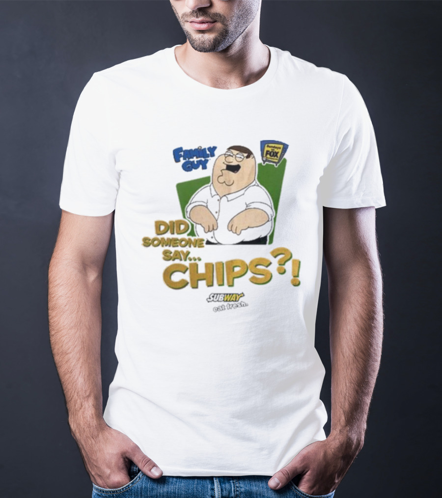 Family Guy Did Someone Say Chips Subway Animation Fox T-Shirt