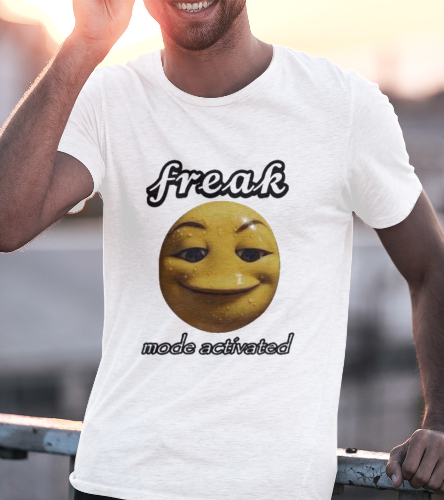 Freak Mode Activated Smirking Face Emoji Dark Humor T-Shirt