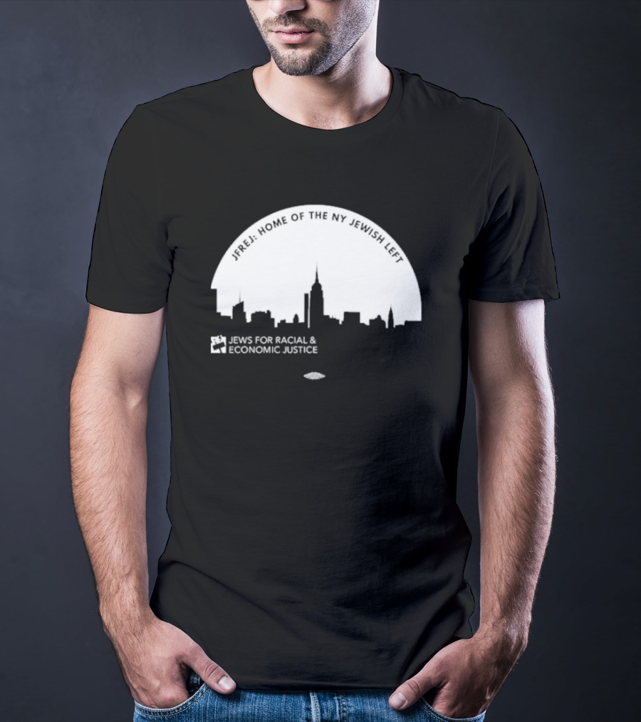JFREJ: Home Of The NY Jewish Left Jews For Racial And Economic Justice Skyline T-Shirt