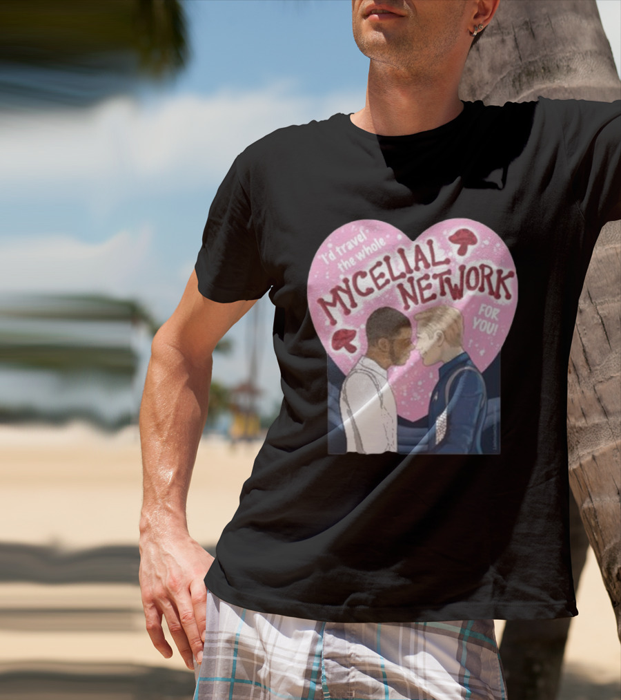 I’d Travel The Whole Mycelial Network For You Tender Moment Pink Heart Mushrooms T-Shirt