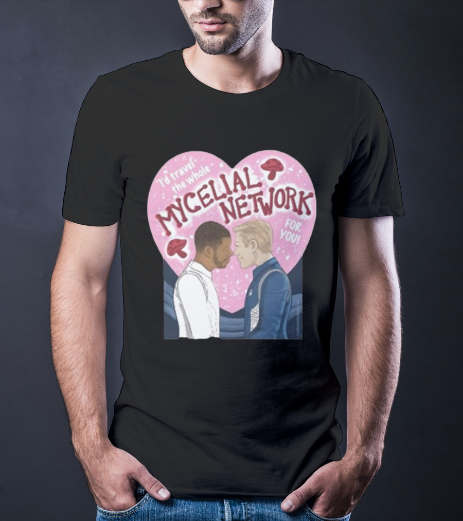 I’d Travel The Whole Mycelial Network For You Tender Moment Pink Heart Mushrooms T-Shirt