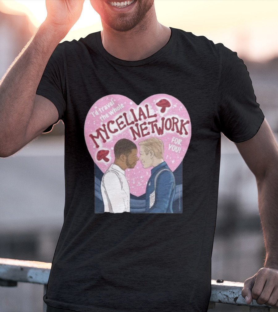 I’d Travel The Whole Mycelial Network For You Tender Moment Pink Heart Mushrooms T-Shirt