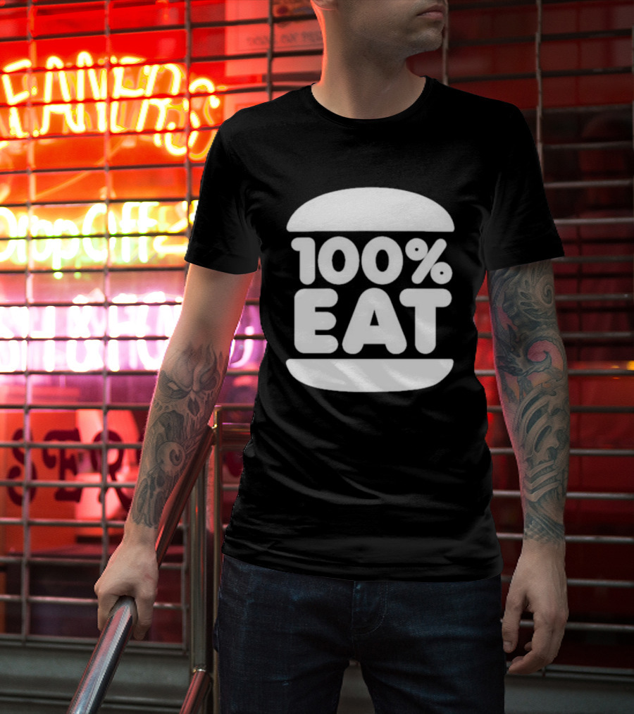 100 Percent Eat Burger T-Shirt