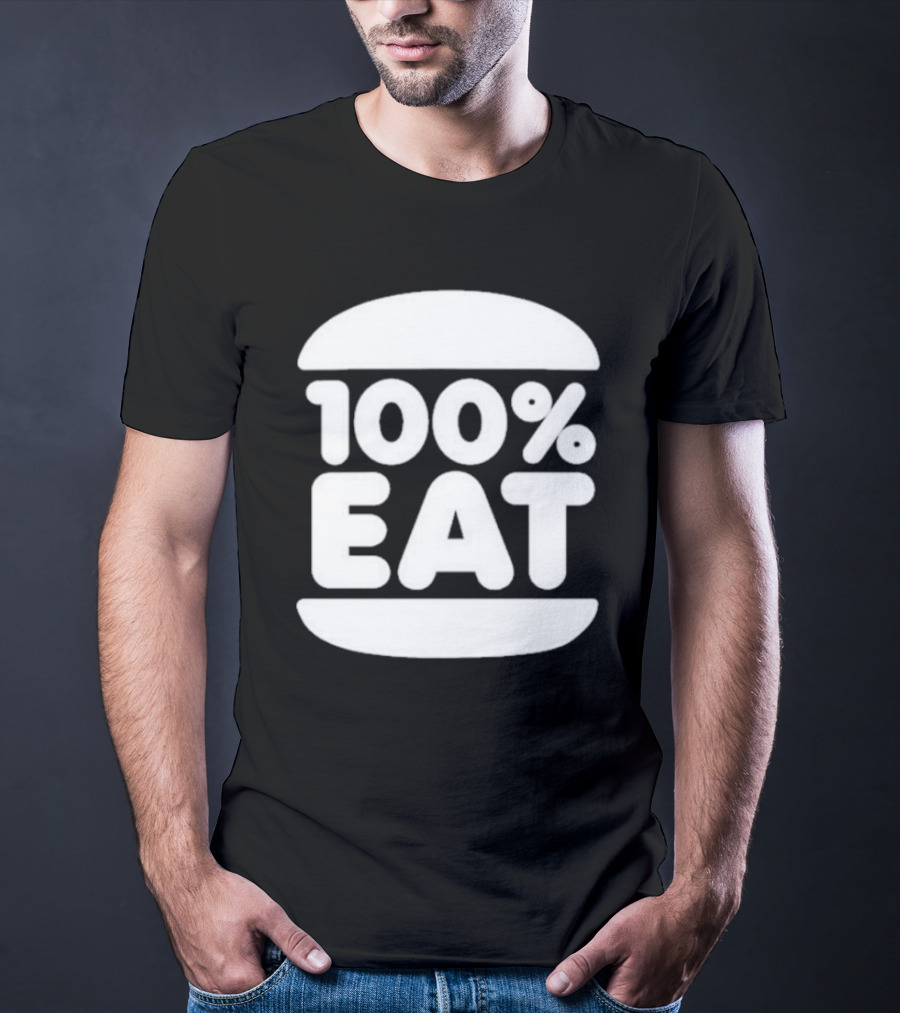 100 Percent Eat Burger T-Shirt