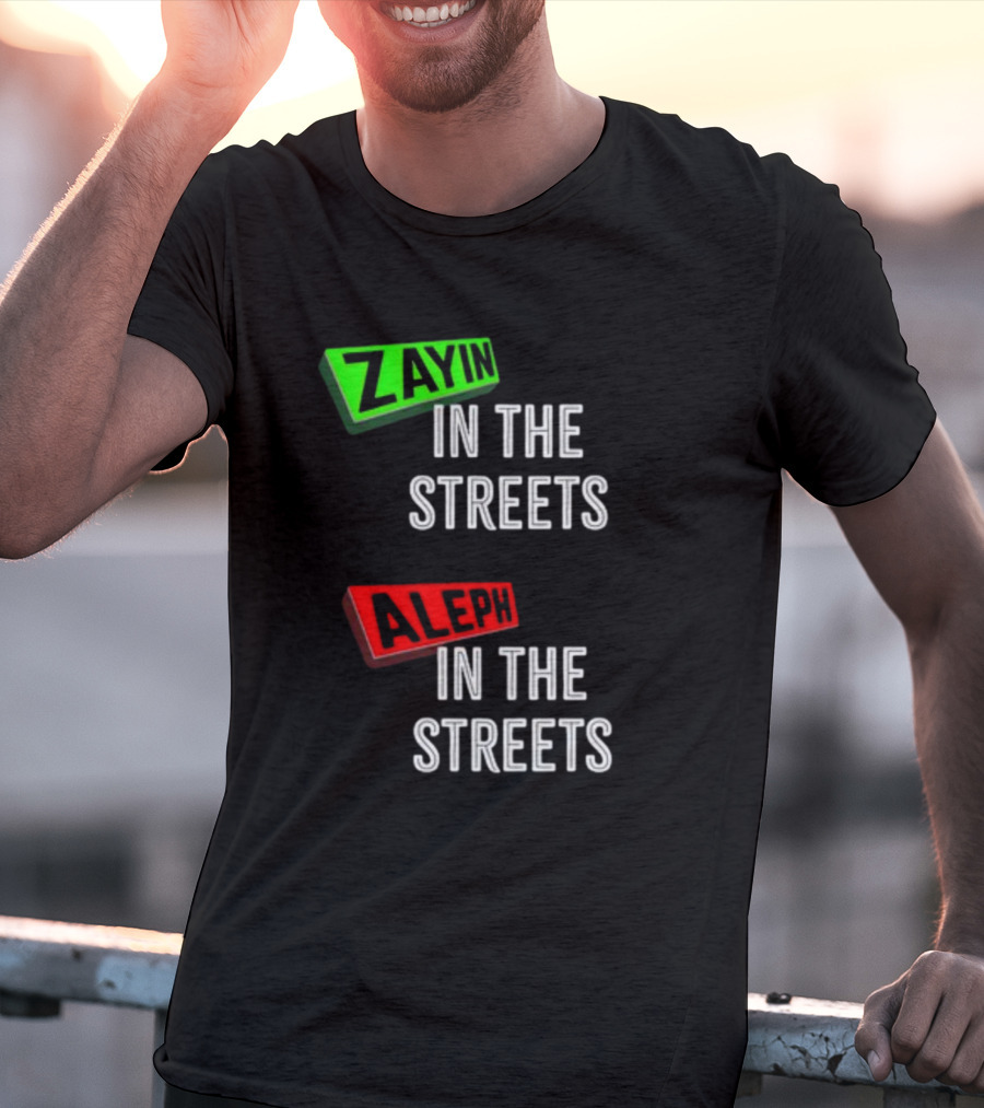 Zayin Aleph In The Streets T-Shirt