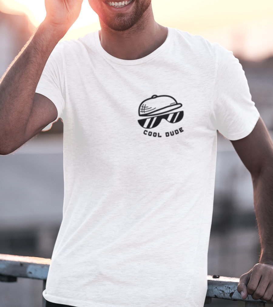 Dream Cool Dude Hat And Sunglasses Cool Dude T-Shirt